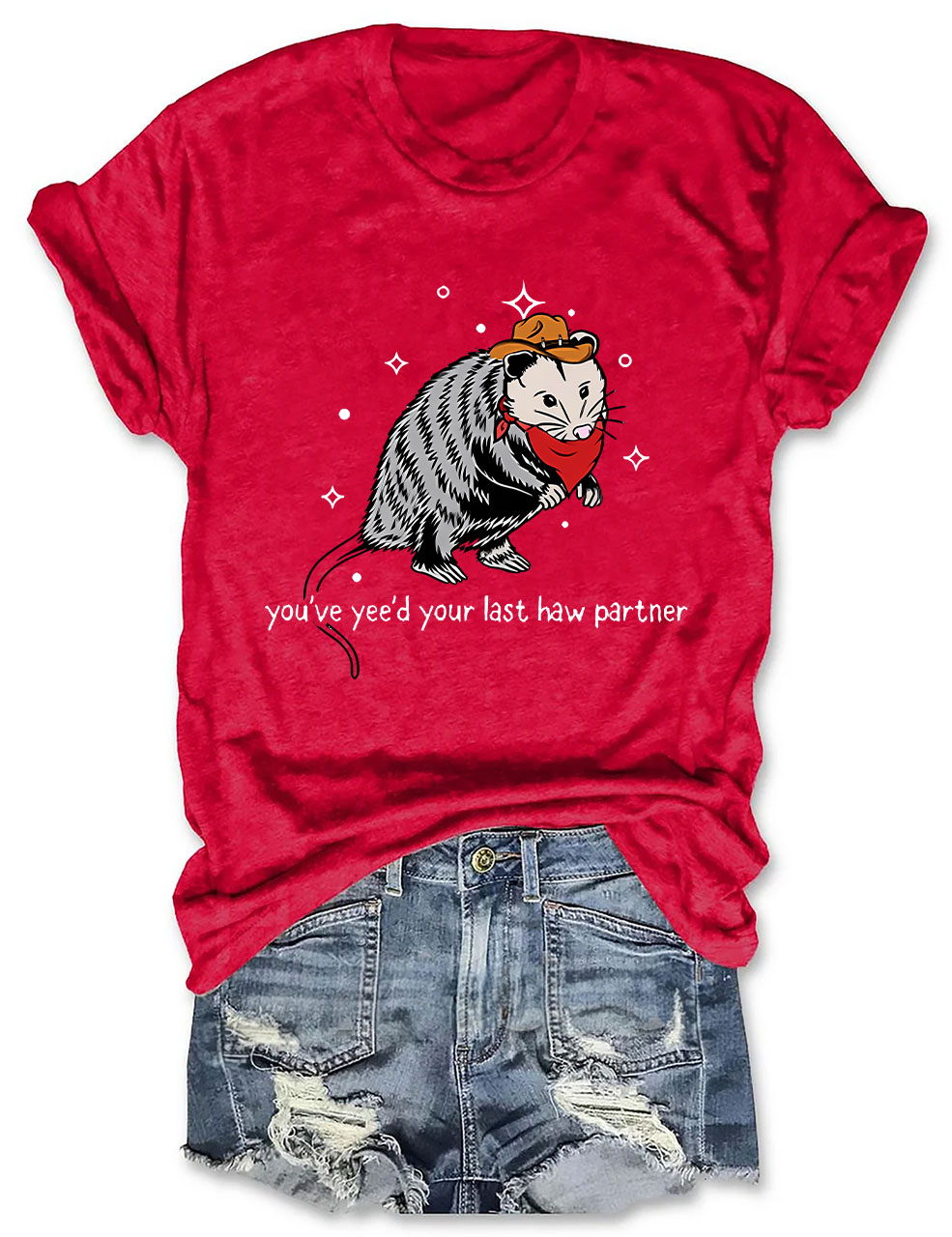 You Just Yee'd Your Last Haw T-shirt