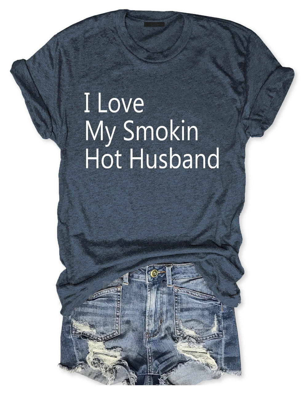 I Love My Smokin Hot Husband T-shirt