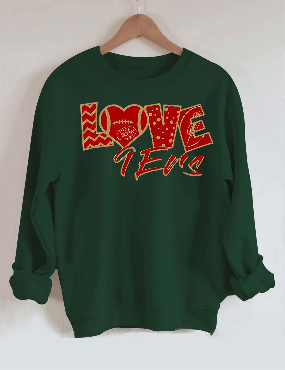 Love 9ers San Francisco Football Sweatshirt