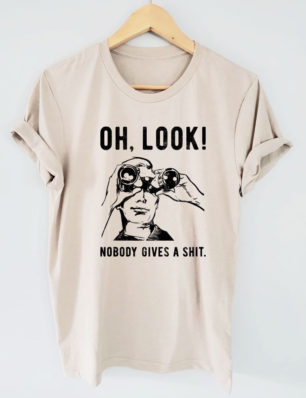 Oh, Look Nobody Gives A Shit Funny Sarcastic T-Shirt