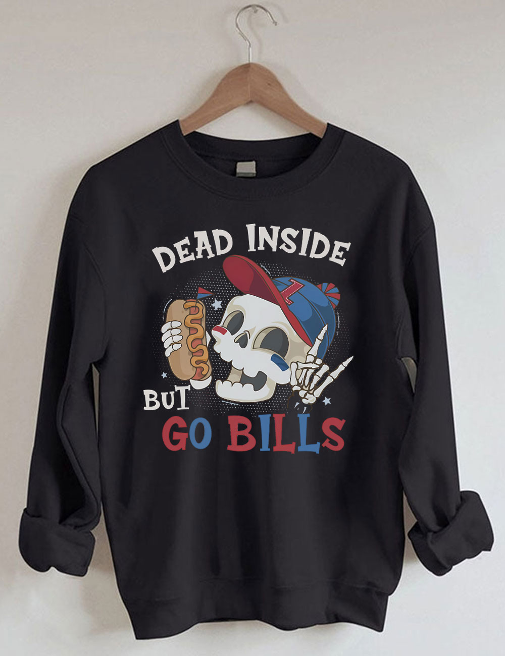 Dead Inside But Go Bills Sweatshirt