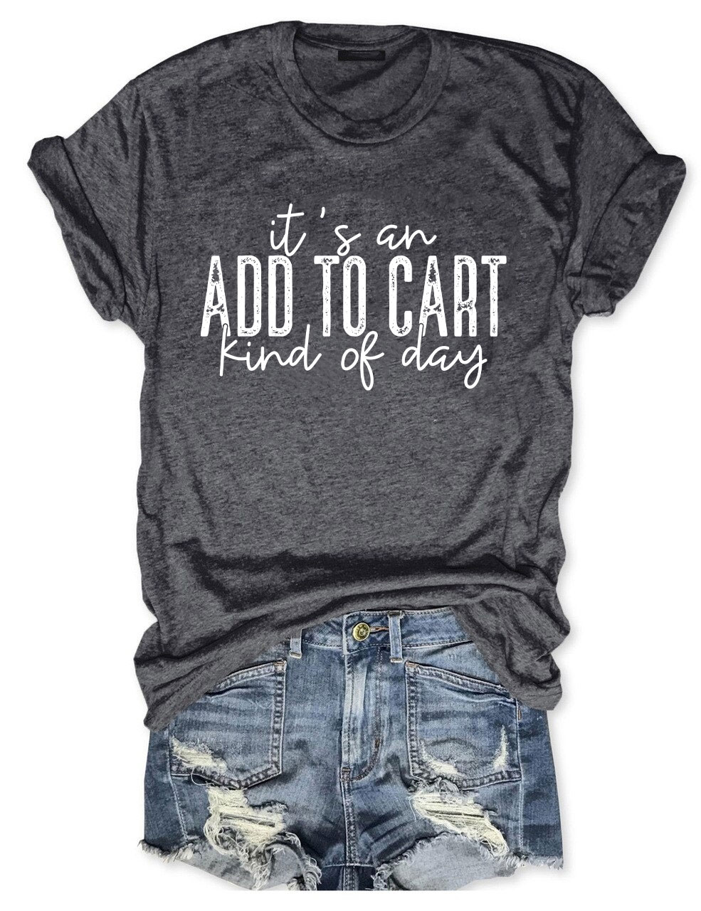 It's An Add To Cart Kind Of Day Funny T-shirt