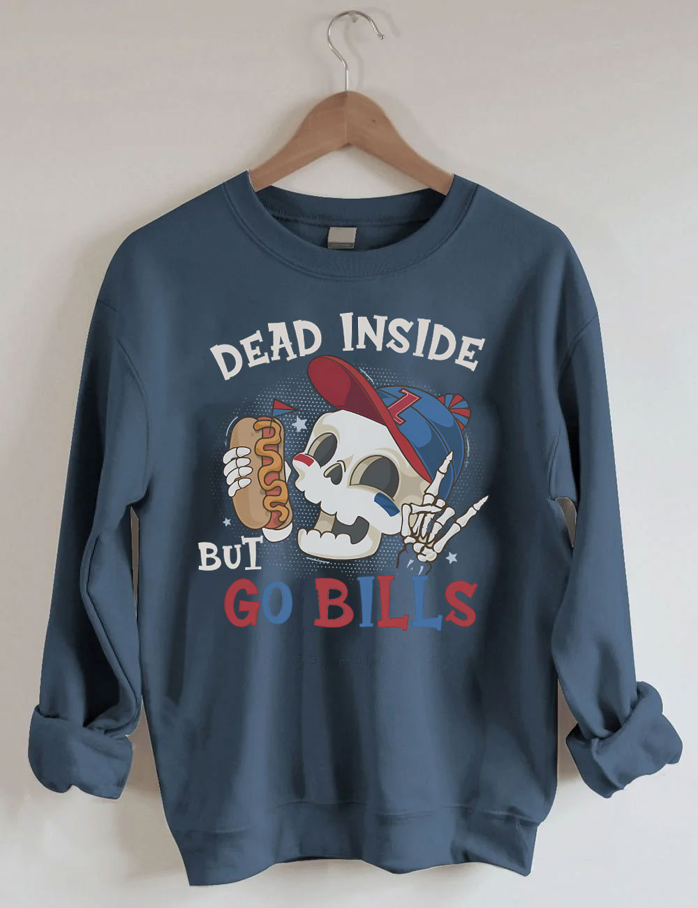 Dead Inside But Go Bills Sweatshirt