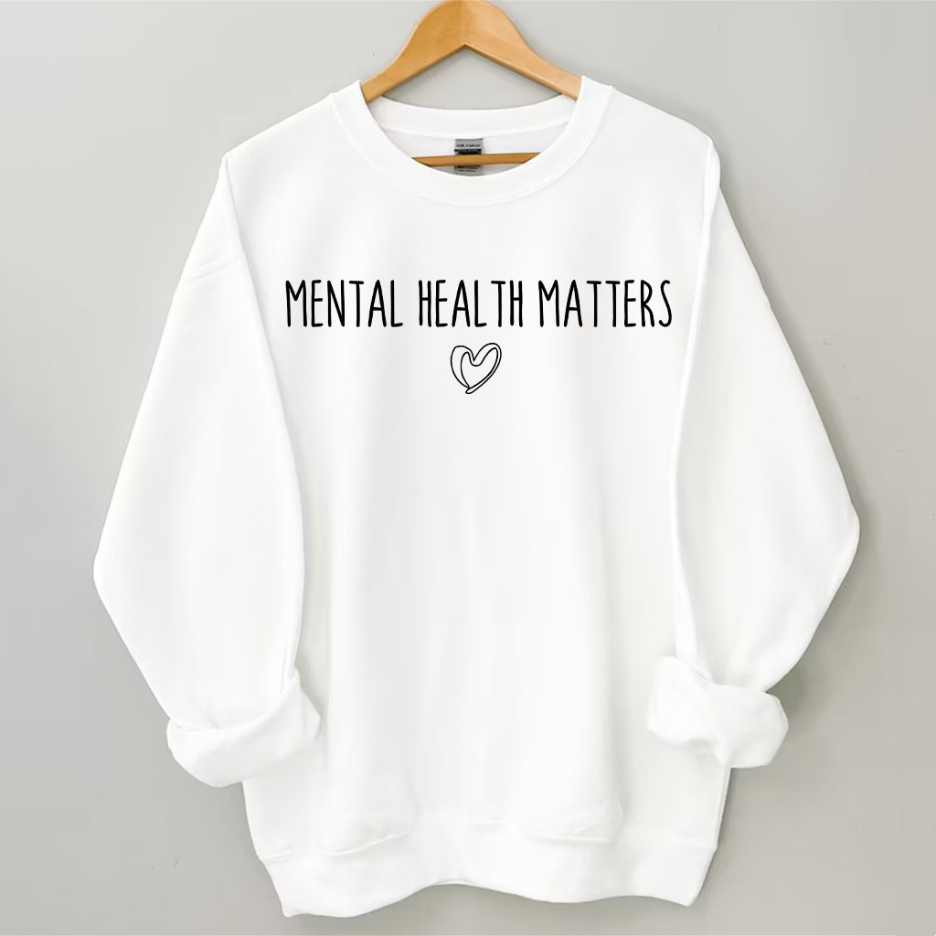 Mental Health Matters Sweatshirt