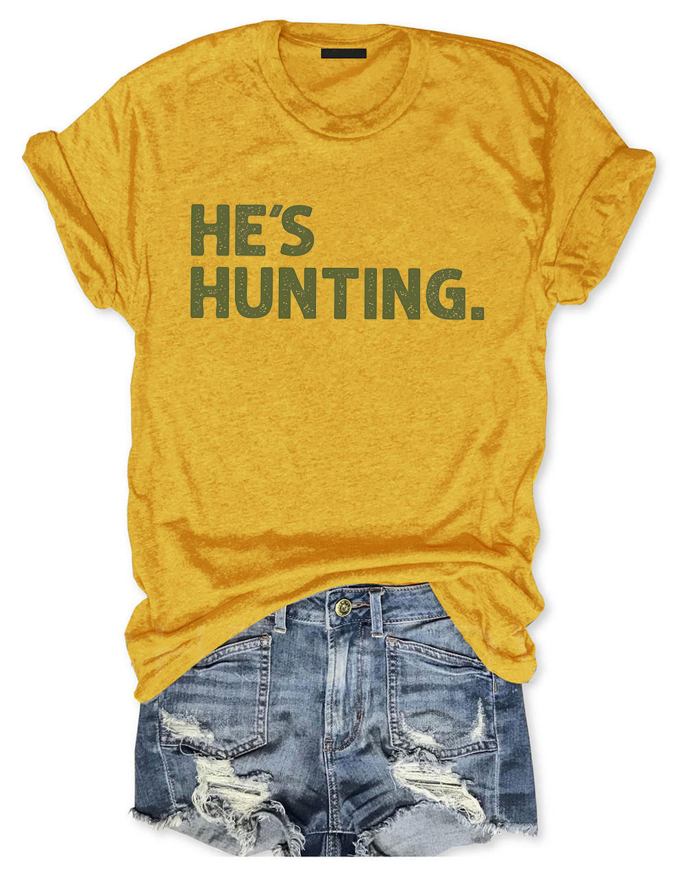 He's Hunting Funny T-shirt