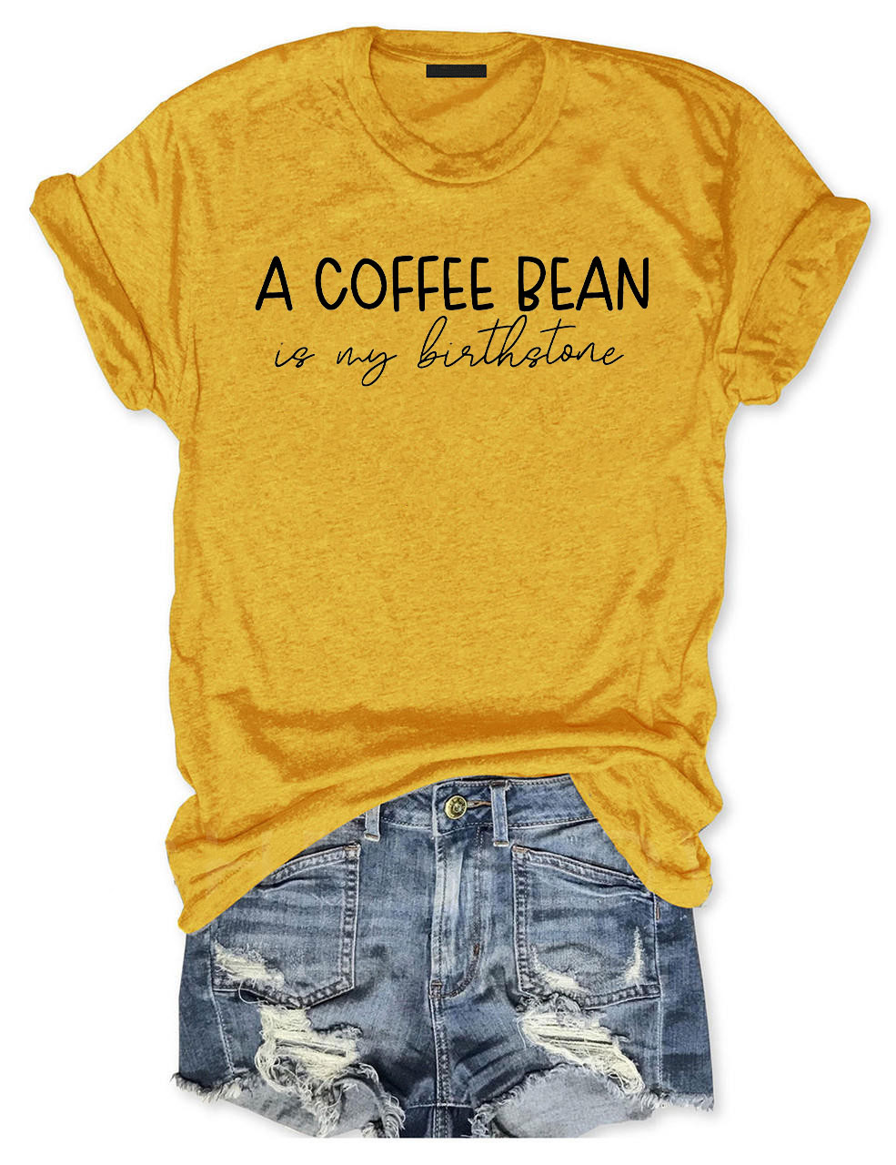 A Coffee Bean Is My Bisthstone T-shirt