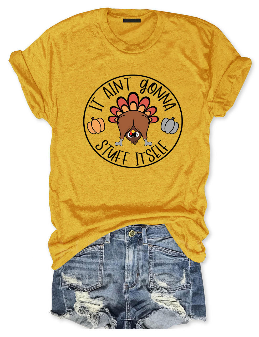 It Aint Gonna Stuff Itself Thanksgiving T-shirt