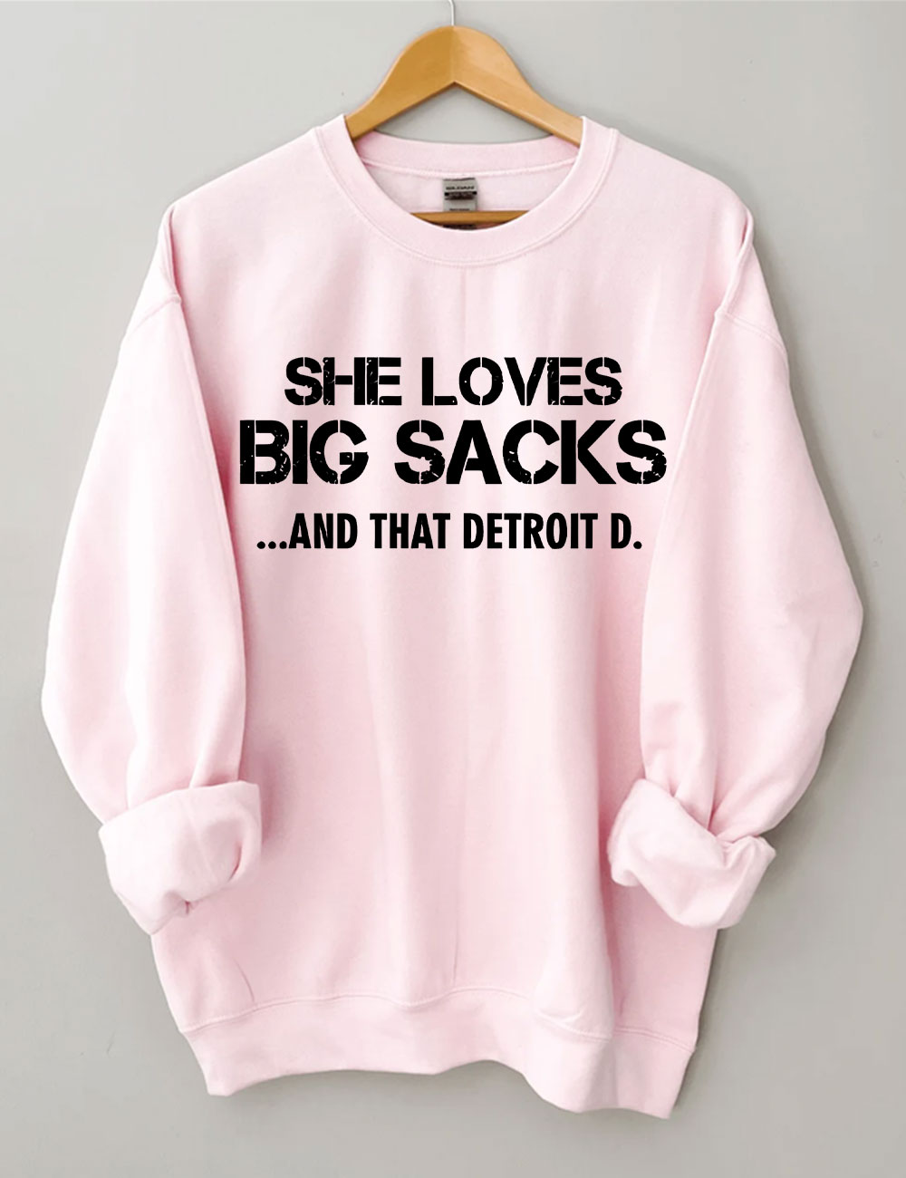 She Loves Big Sacks and that DETROIT D. Football Sweatshirt