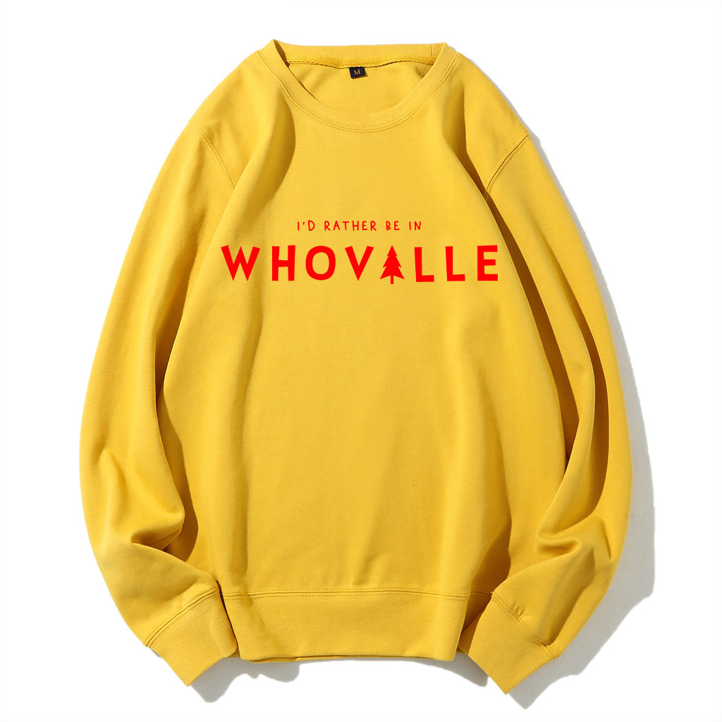 I'd Rather Be in Whoville" Christmas Funny Sweatshirt