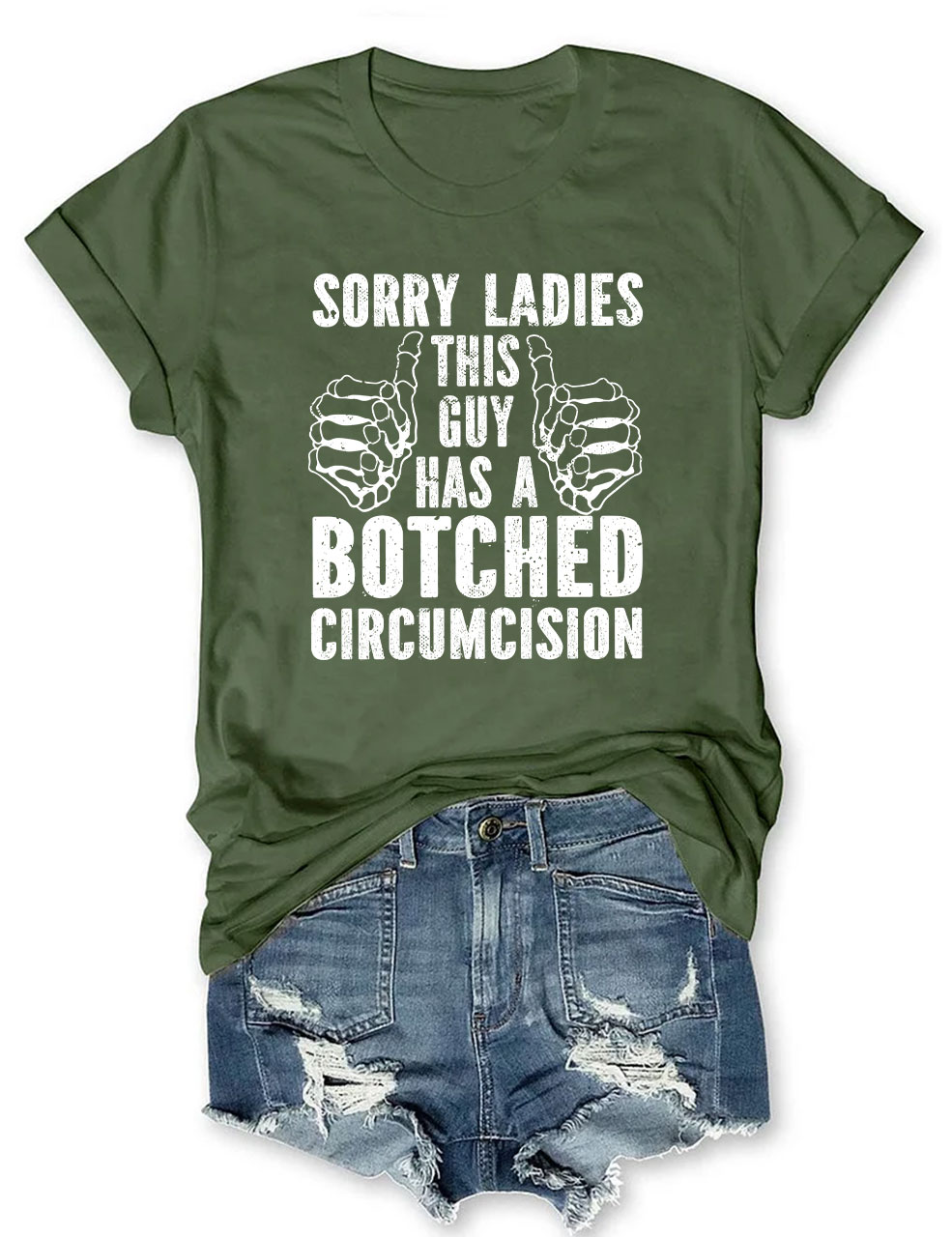 Sorry Ladies This Guy Has A Botched Circumcision Funny T-Shirt