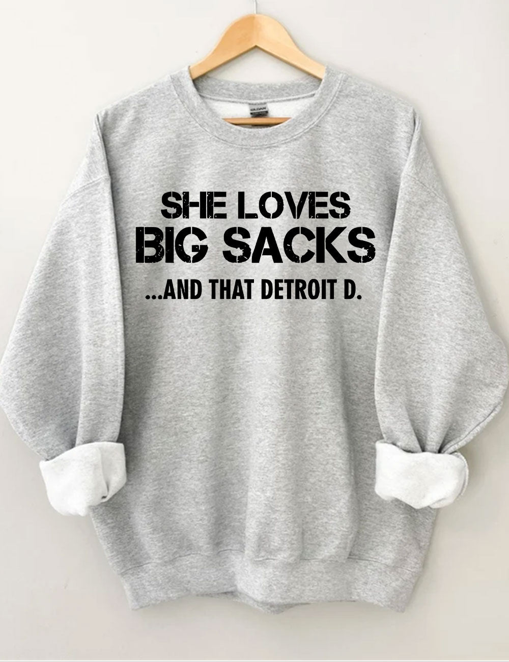 She Loves Big Sacks and that DETROIT D. Football Sweatshirt