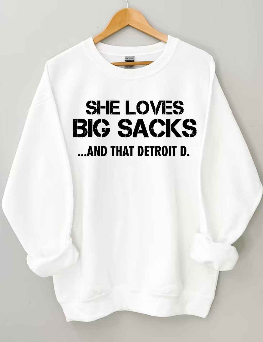 She Loves Big Sacks and that DETROIT D. Football Sweatshirt