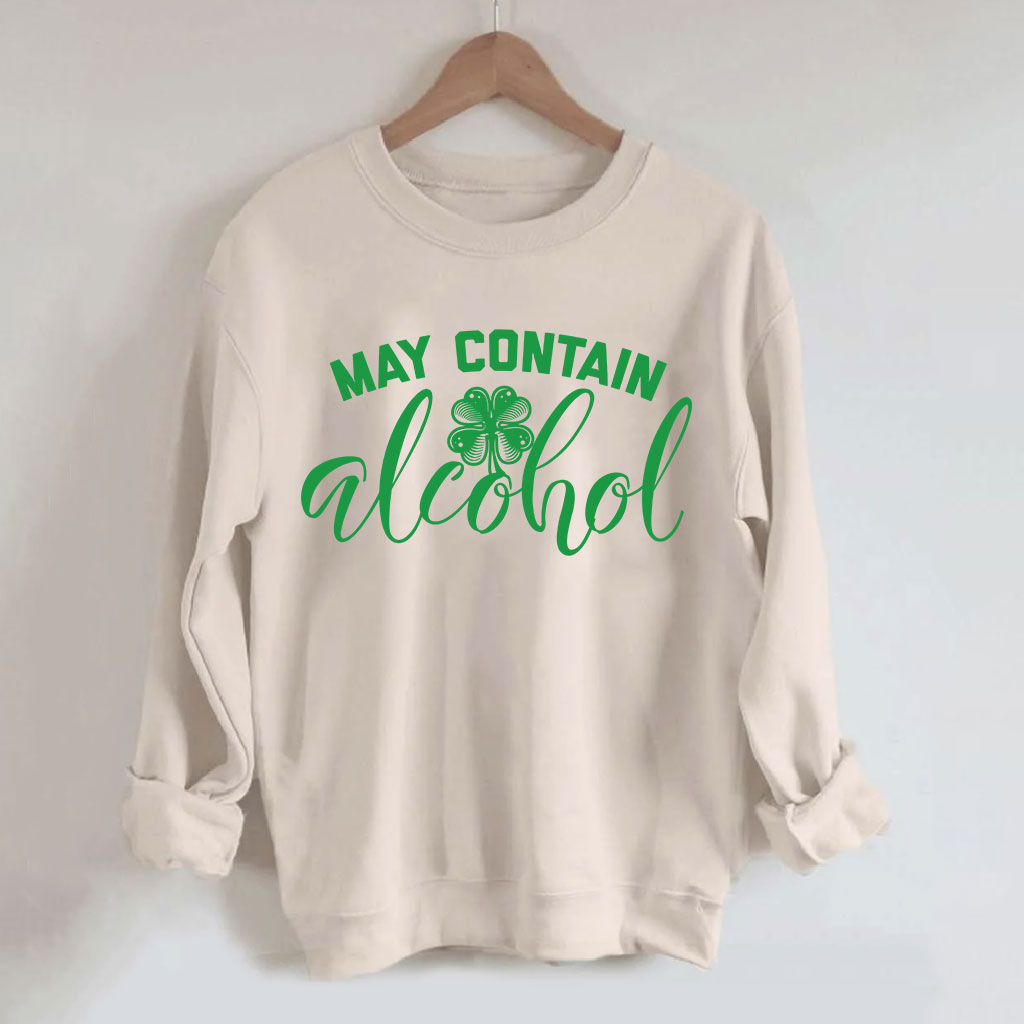 St Patricks Day May Contain Alcohol Sweatshirt