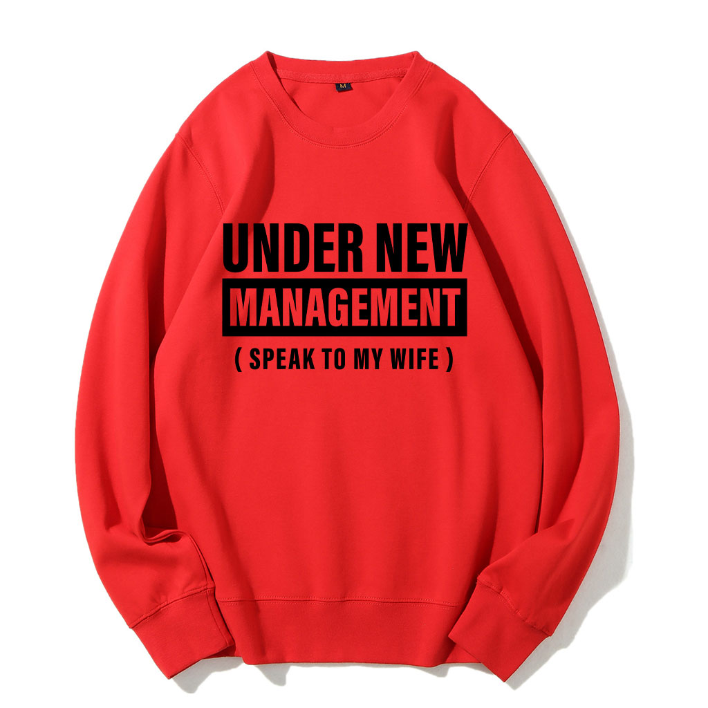 Under New Management Funny Husband Sweatshirt