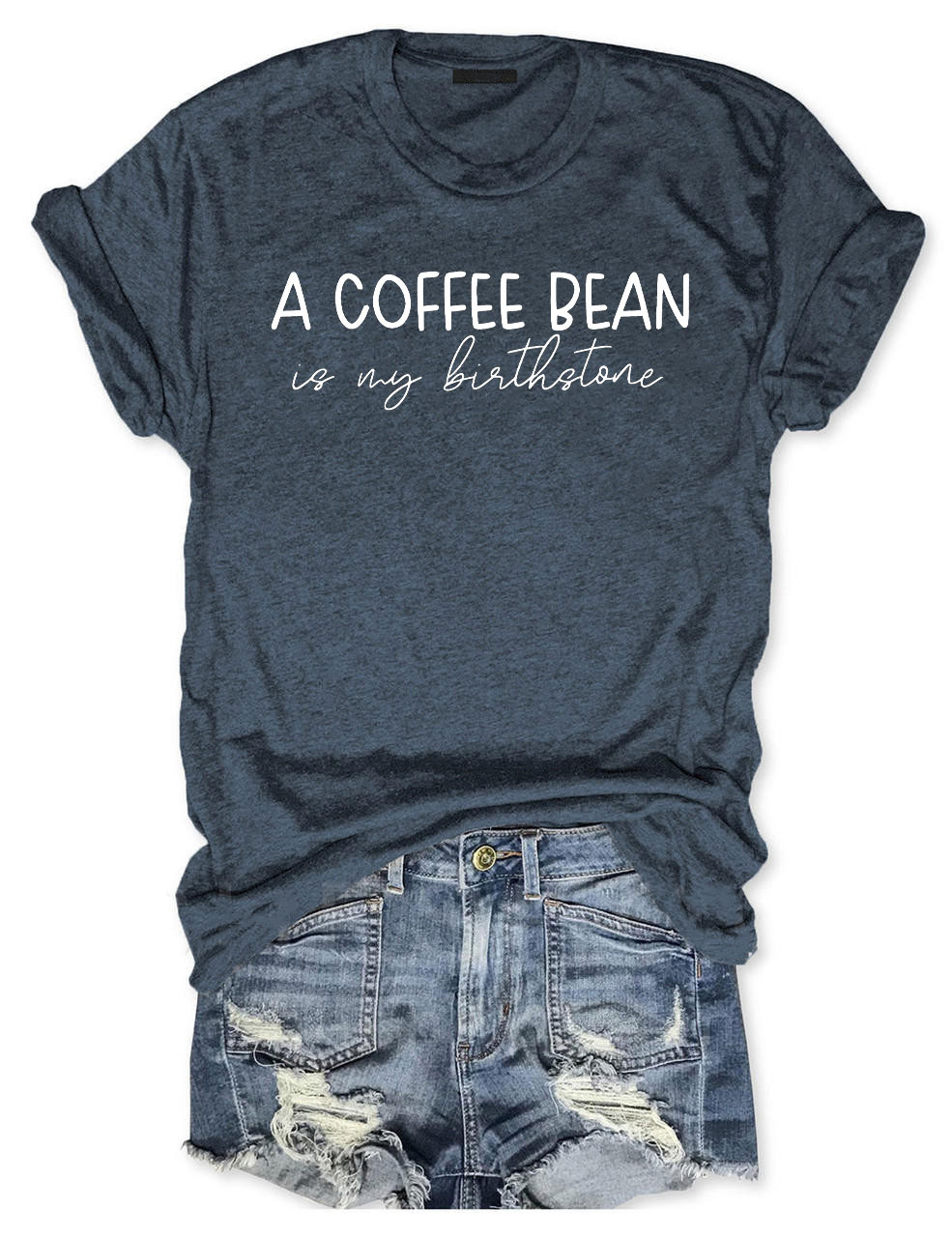 A Coffee Bean Is My Bisthstone T-shirt