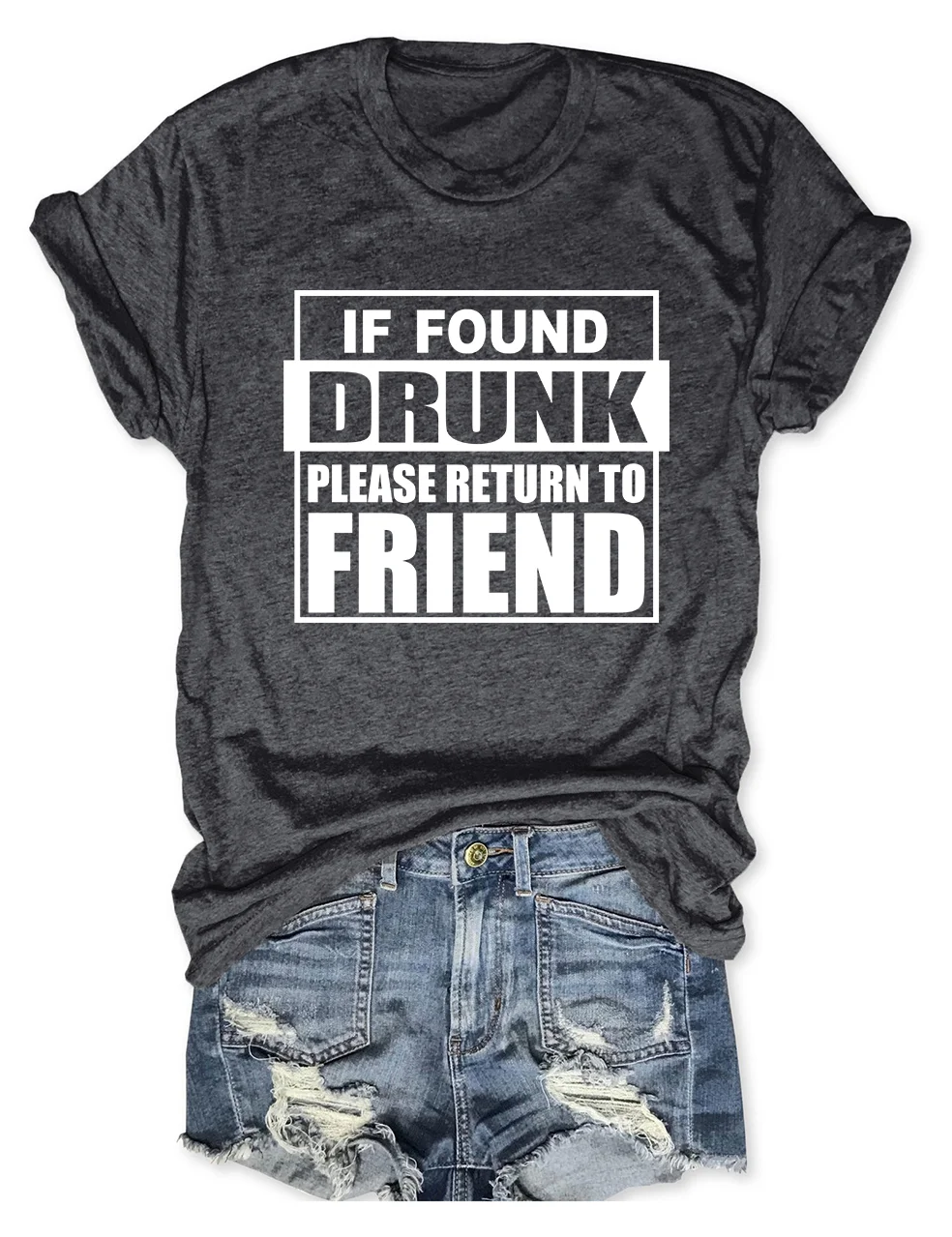 If Found Drunk Please Return To Friend T-Shirt