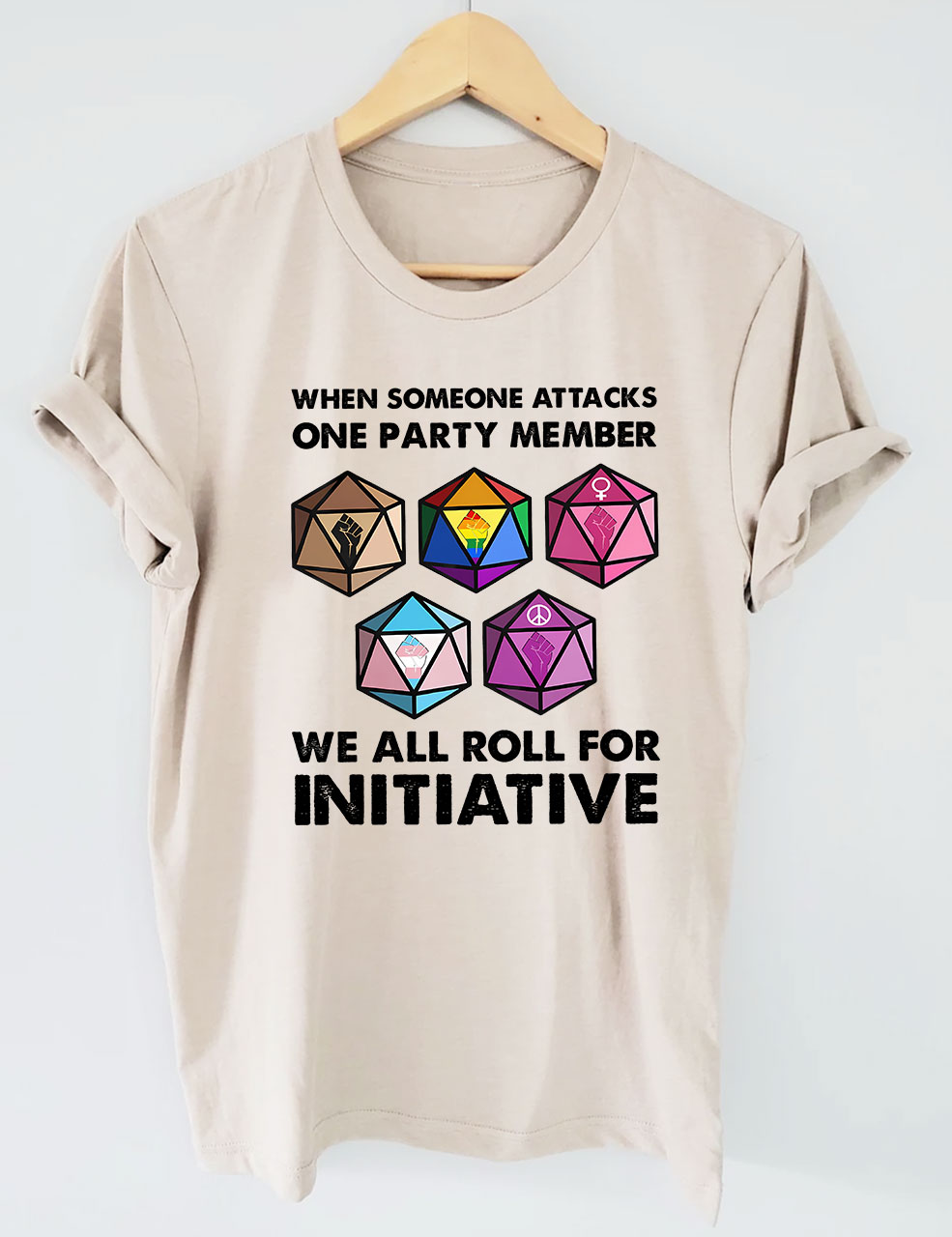 When Someone Attacks One Party Member We All Roll For Initiative T-shirt