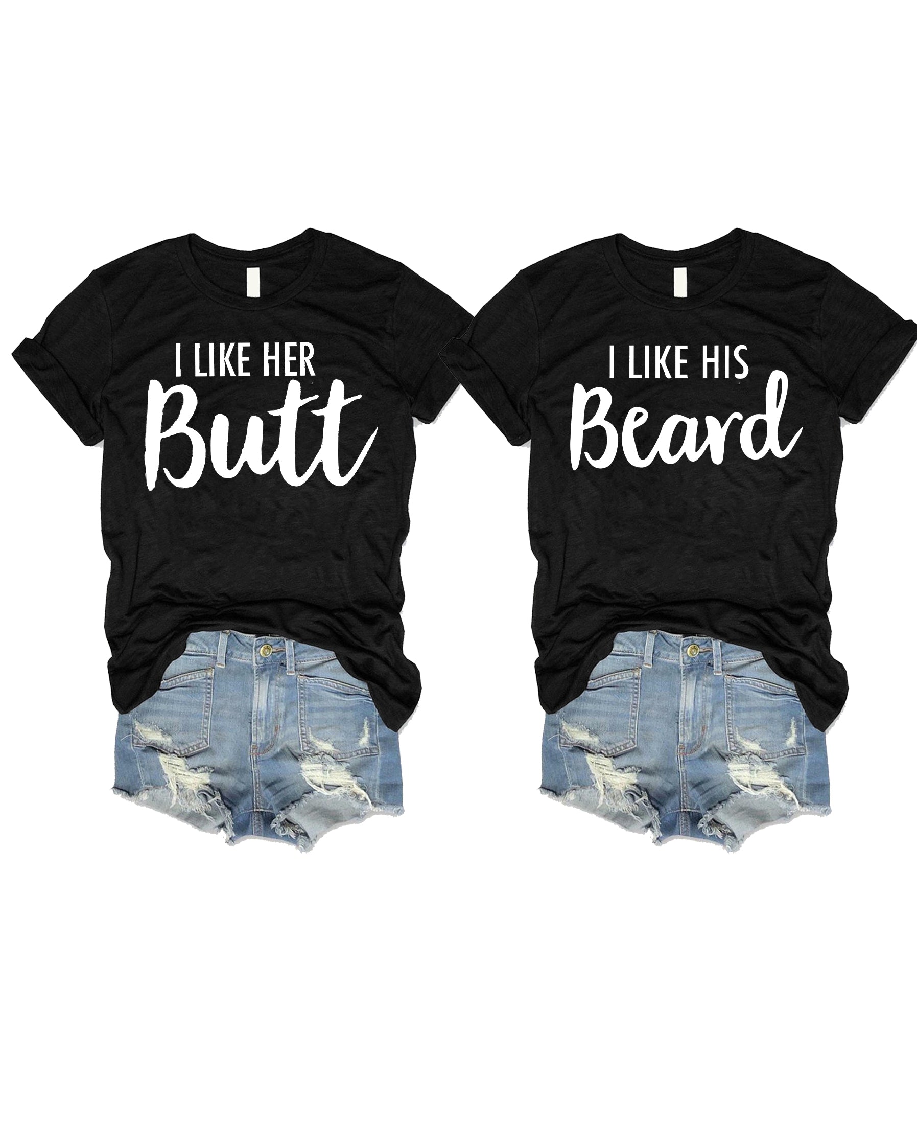 I Like His Beard , I Like Her Butt T-shirt