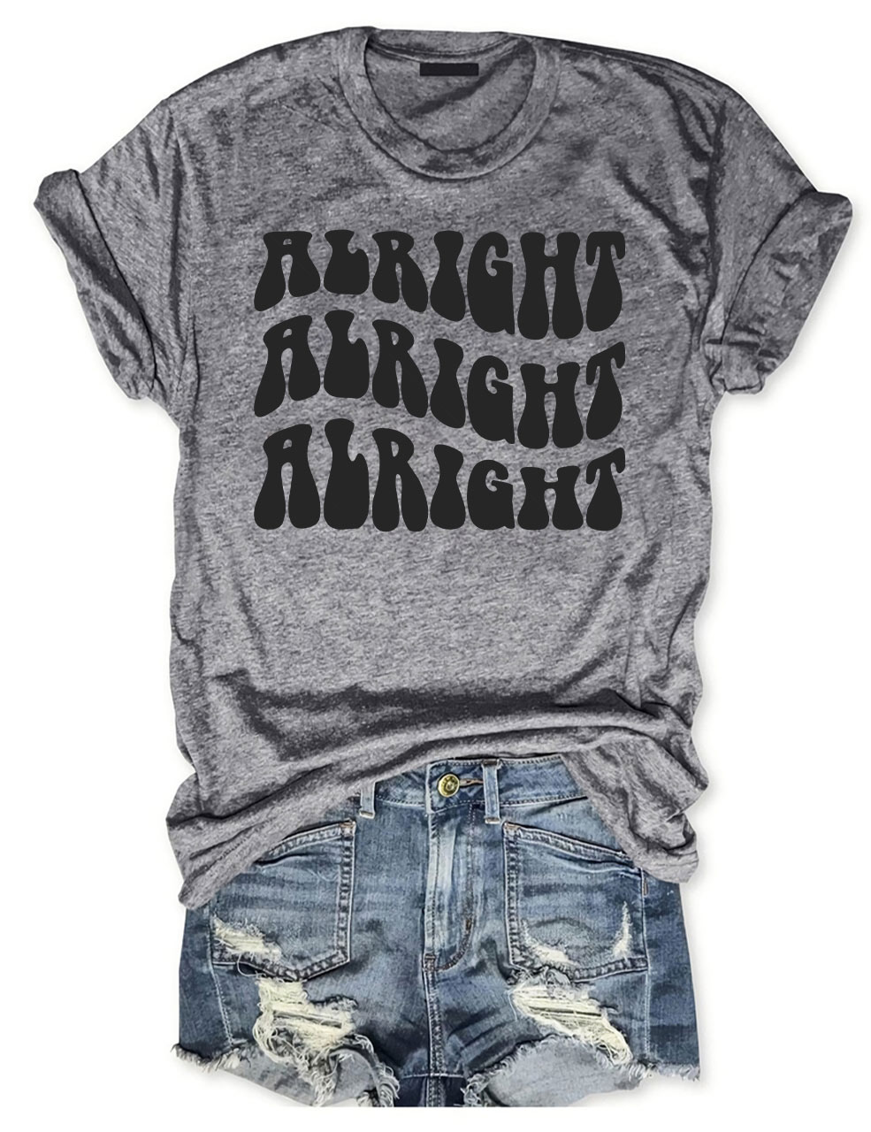 Alright Alright Alright T-Shirt