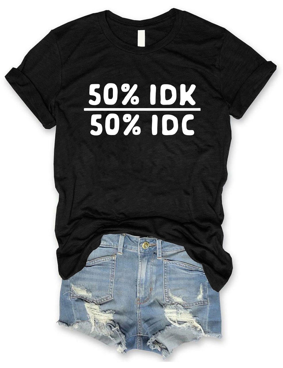 50 Percent Idk 50 Percent Idc Funny T-shirt