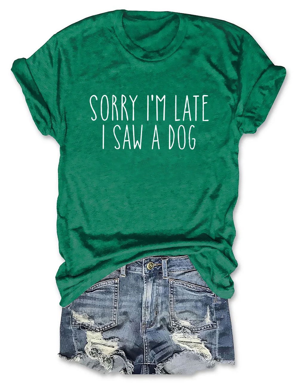 Sorry I'm Late I Saw A Dog Funny T-shirt