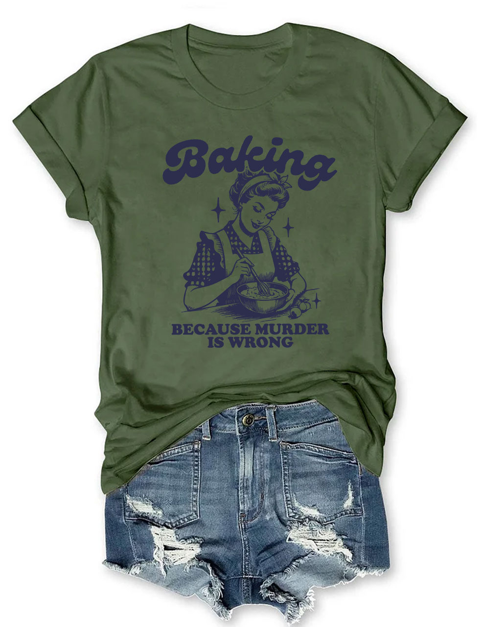 Baking Because Murder Is Wrong T-shirt