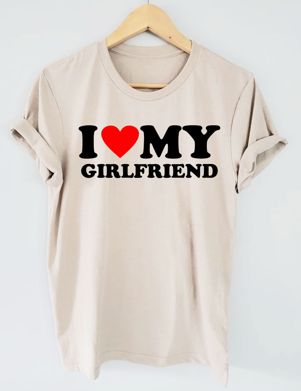 I love My Girlfriend T-Shirt