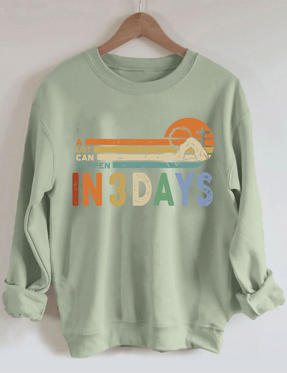 A Lot Can Happen in 3 Days Sweatshirt