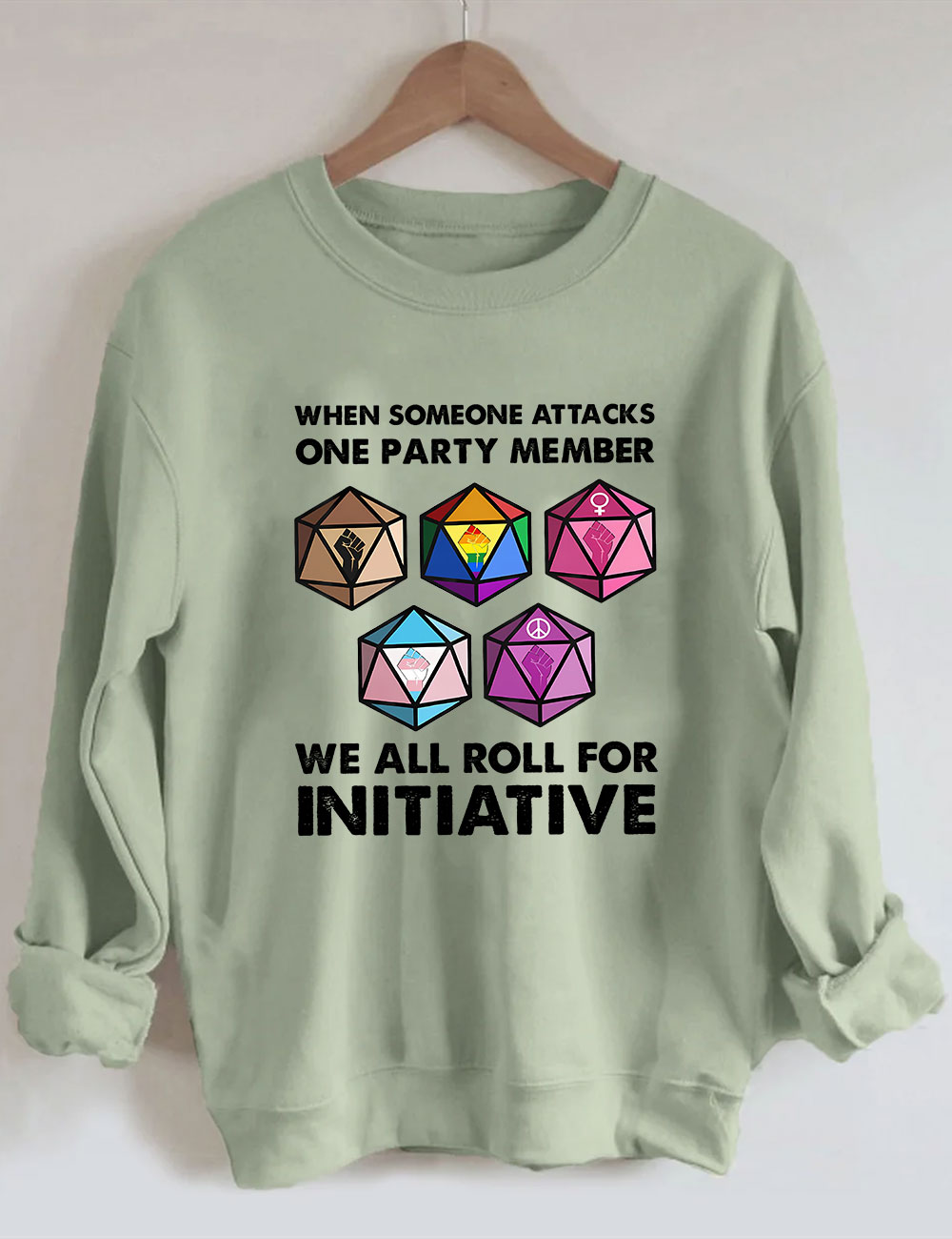 When Someone Attacks One Party Member We All Roll For Initiative Sweatshirt