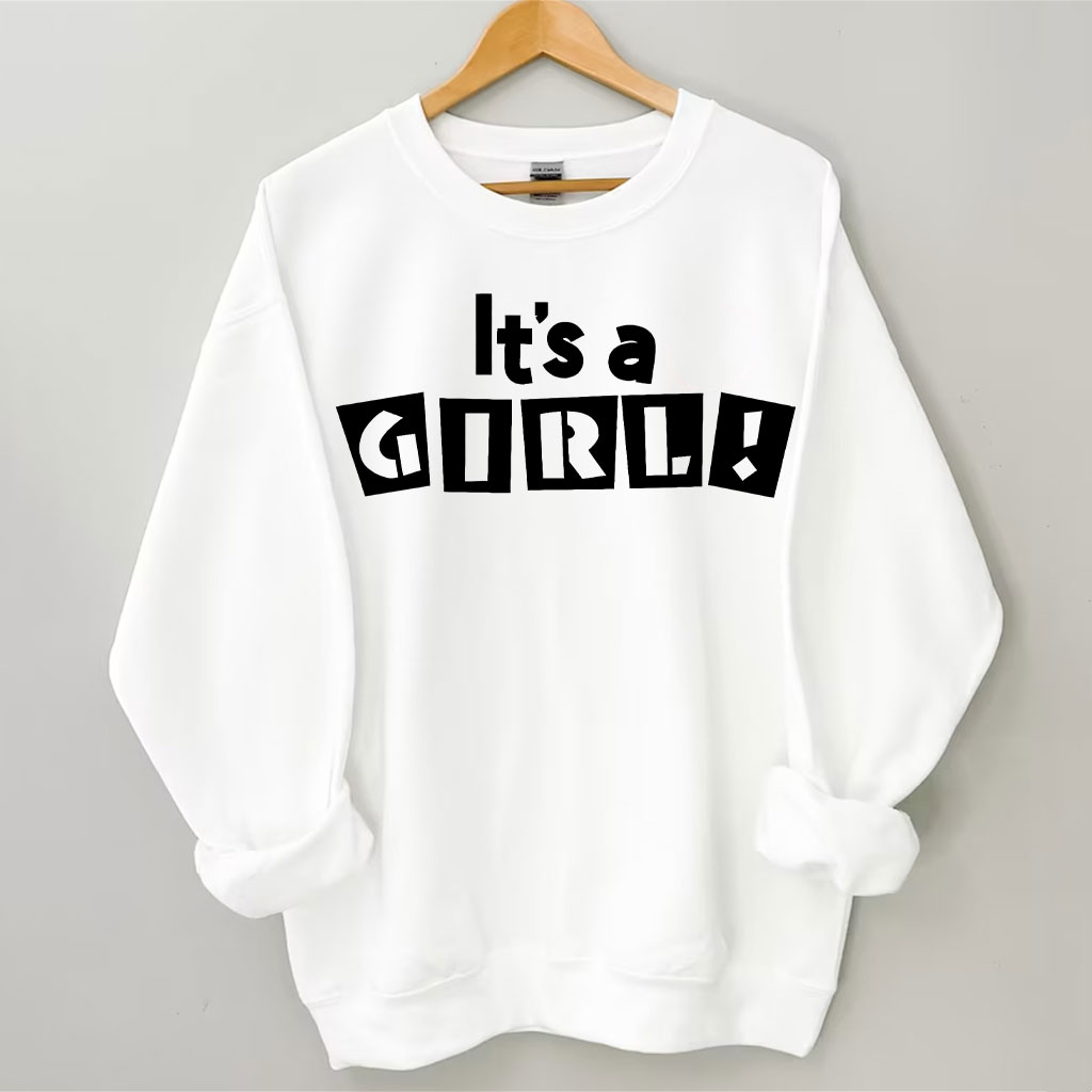 It's A Girl Sweatshirt