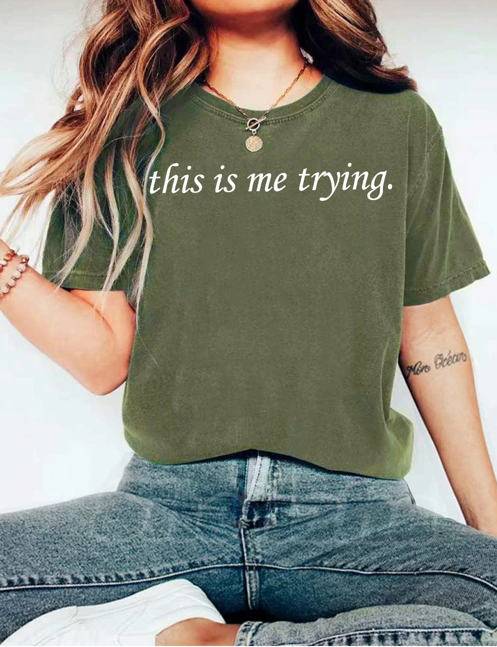 This Is Me Trying, Inspiring T-shirt