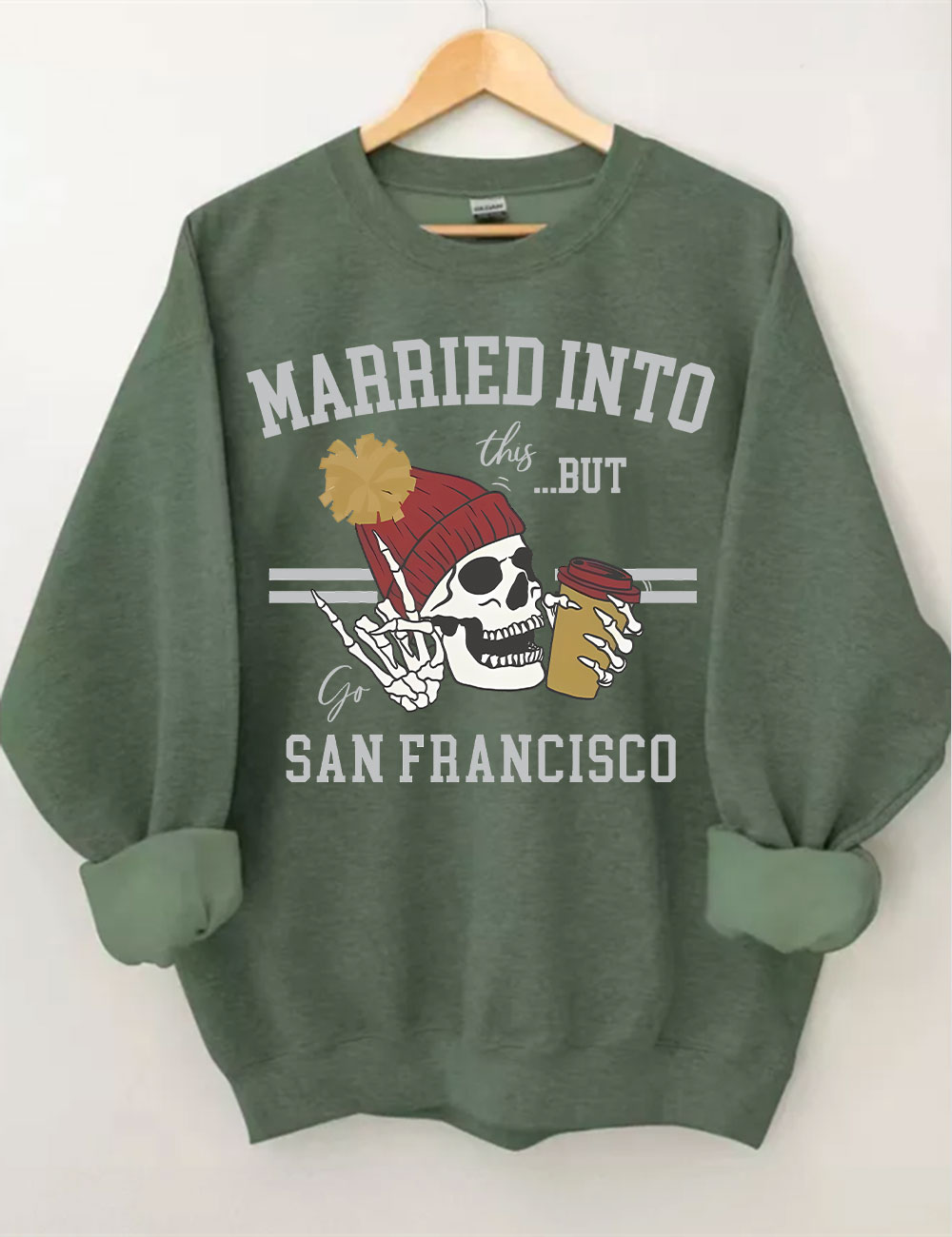 Married Into This San Francisco Sweatshirt