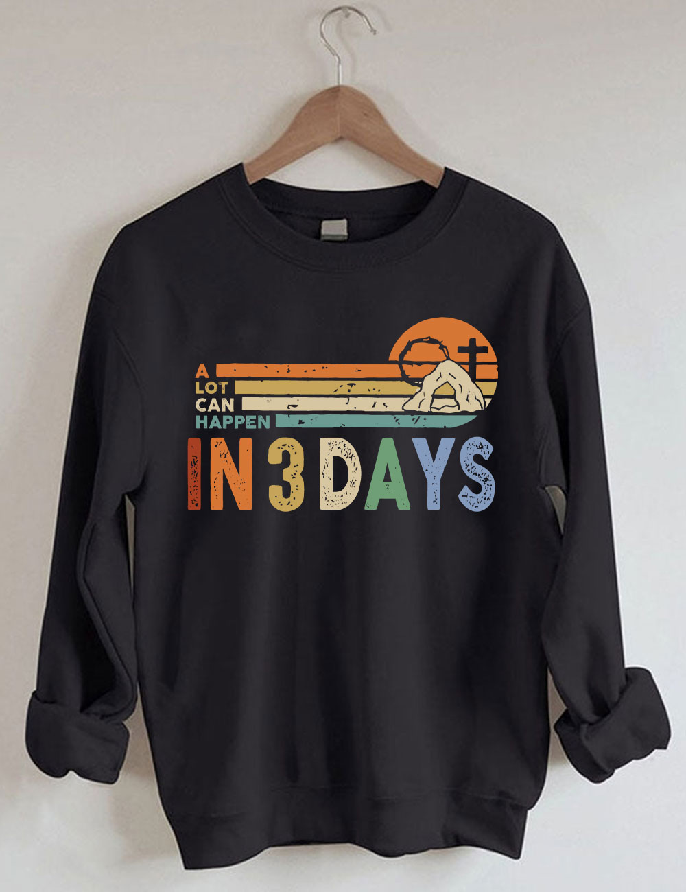 A Lot Can Happen in 3 Days Sweatshirt