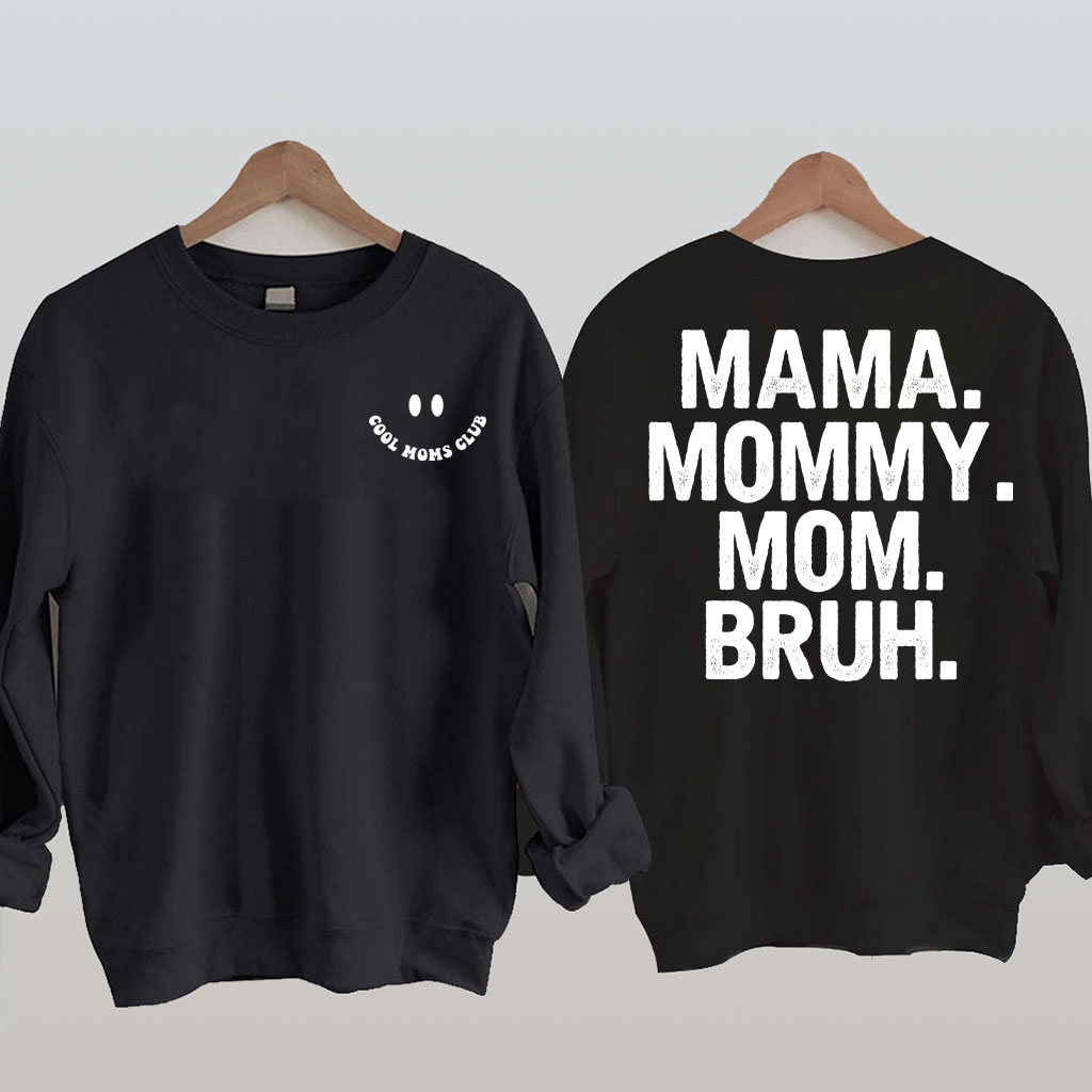 Mama Mommy Mom Bruh Sweatshirt