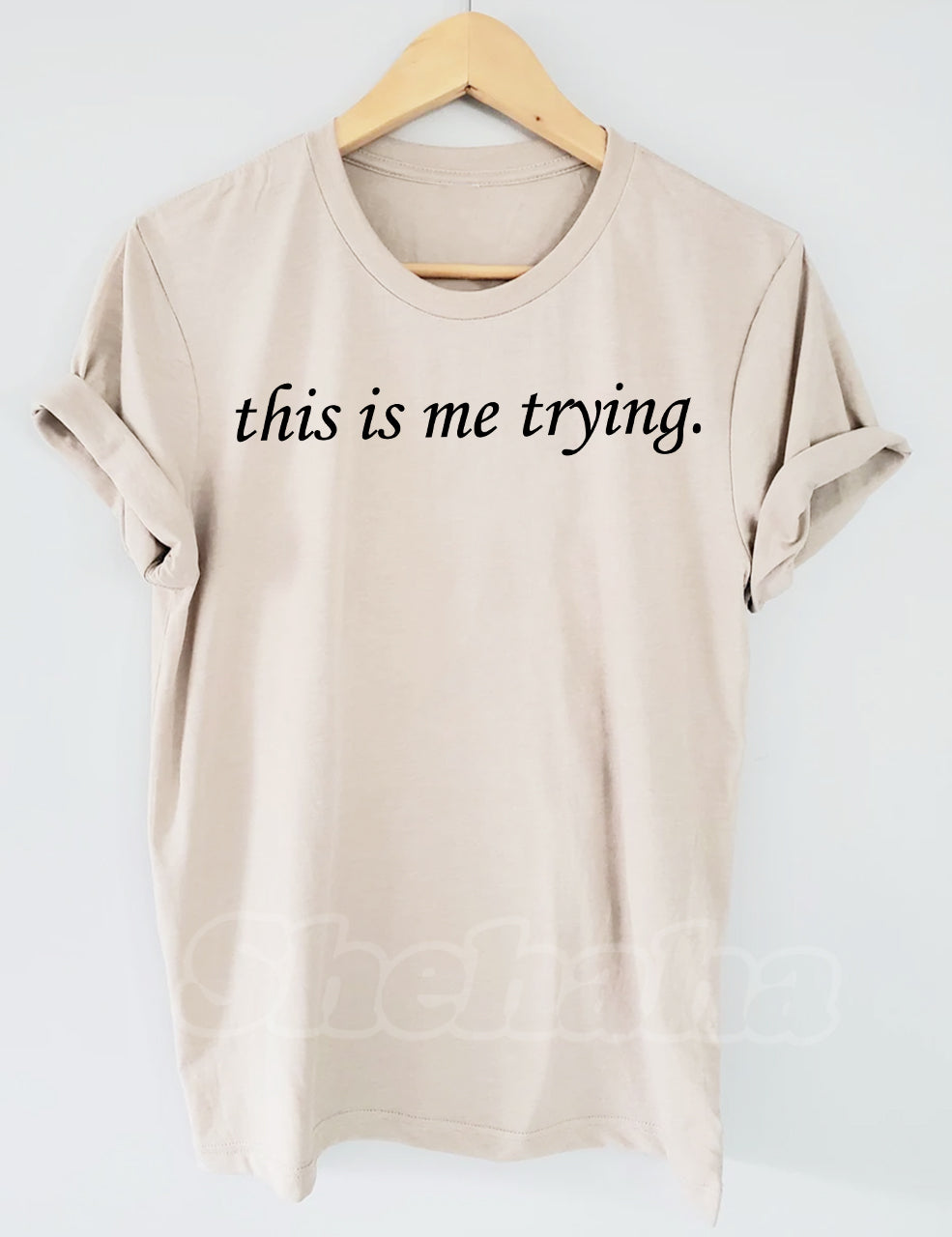 This Is Me Trying, Inspiring T-shirt