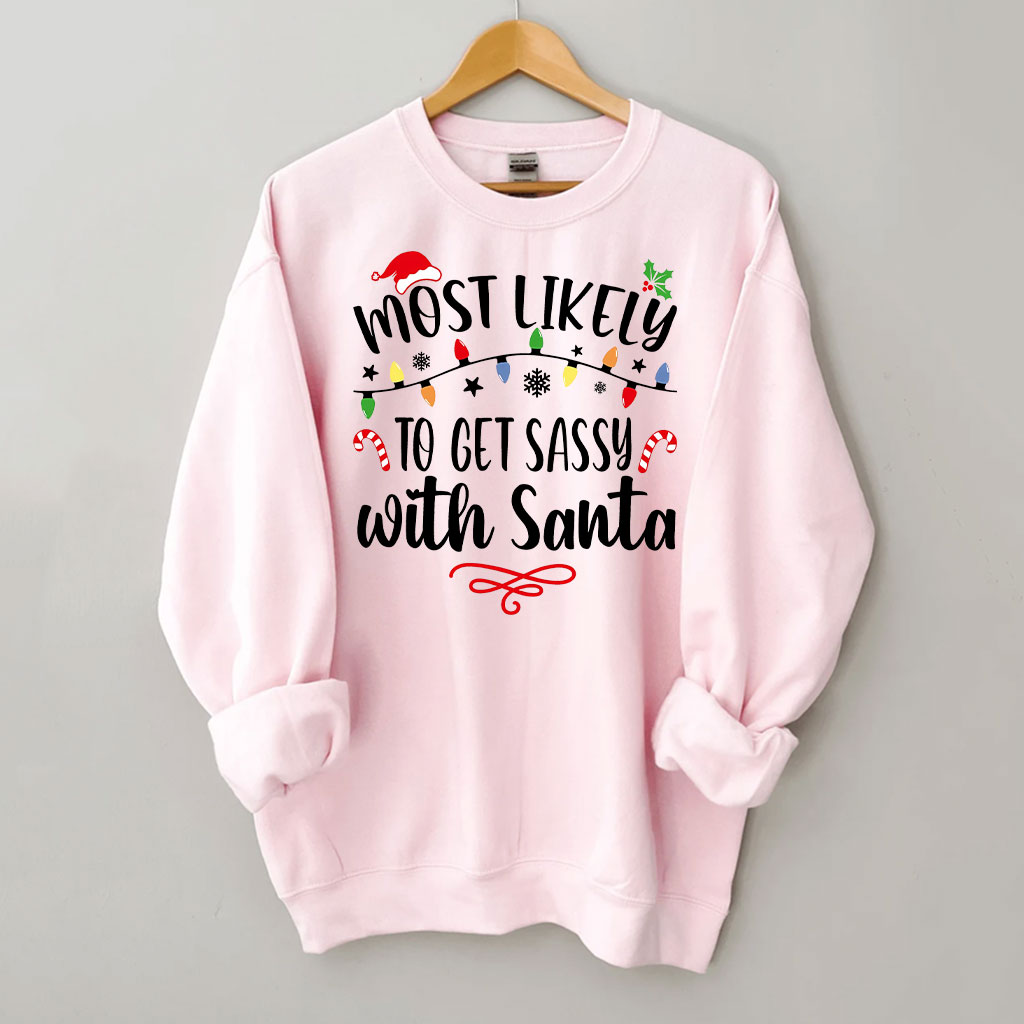 60 Quotes Most Likely And Custom Christmas Sweatshirt