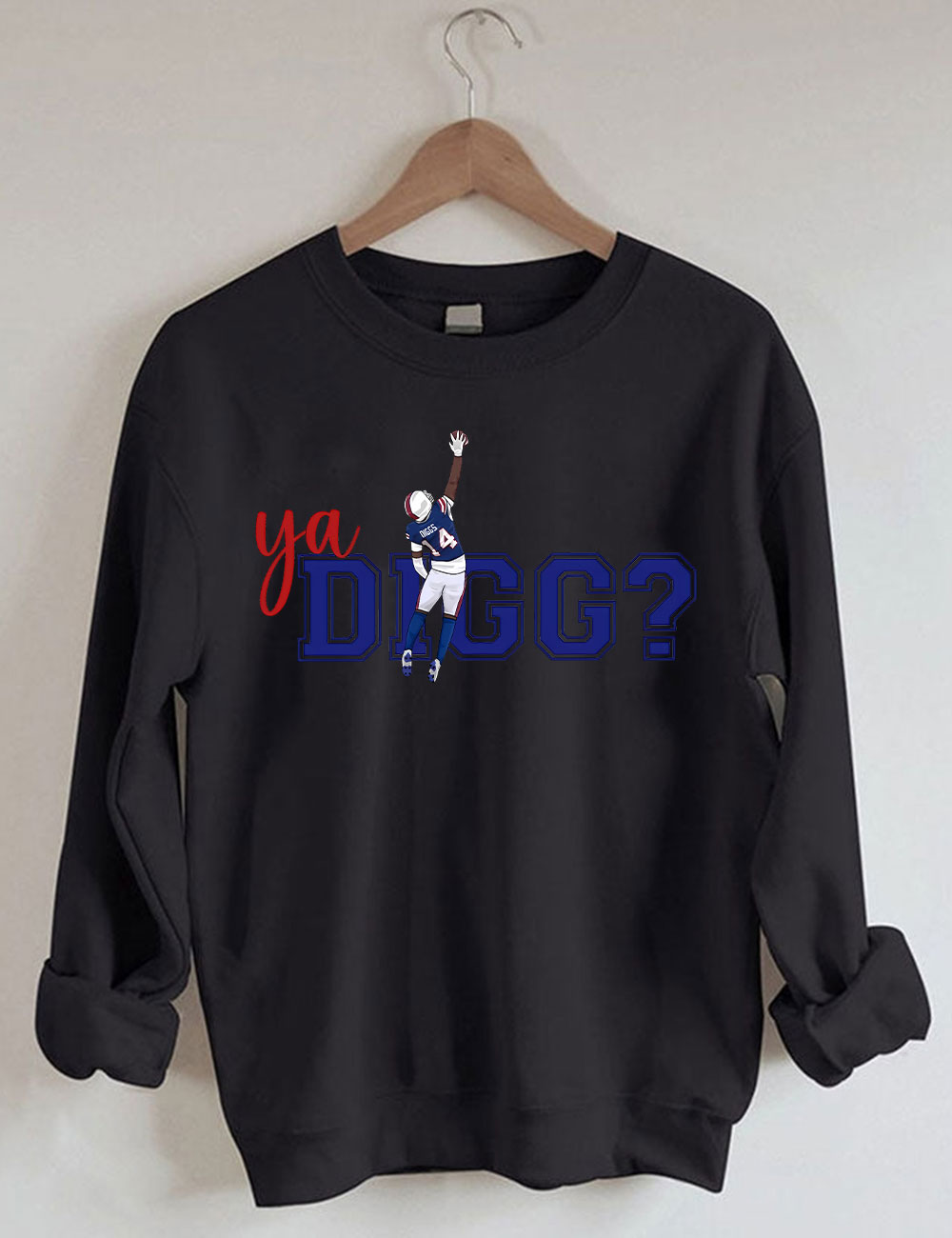 Ya Digg Buffalo Football Sweatshirt