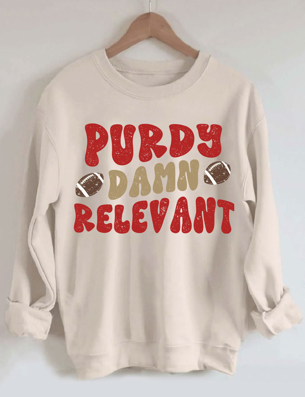 Purdy Damn Relevant 49ERS Football Sweatshirt
