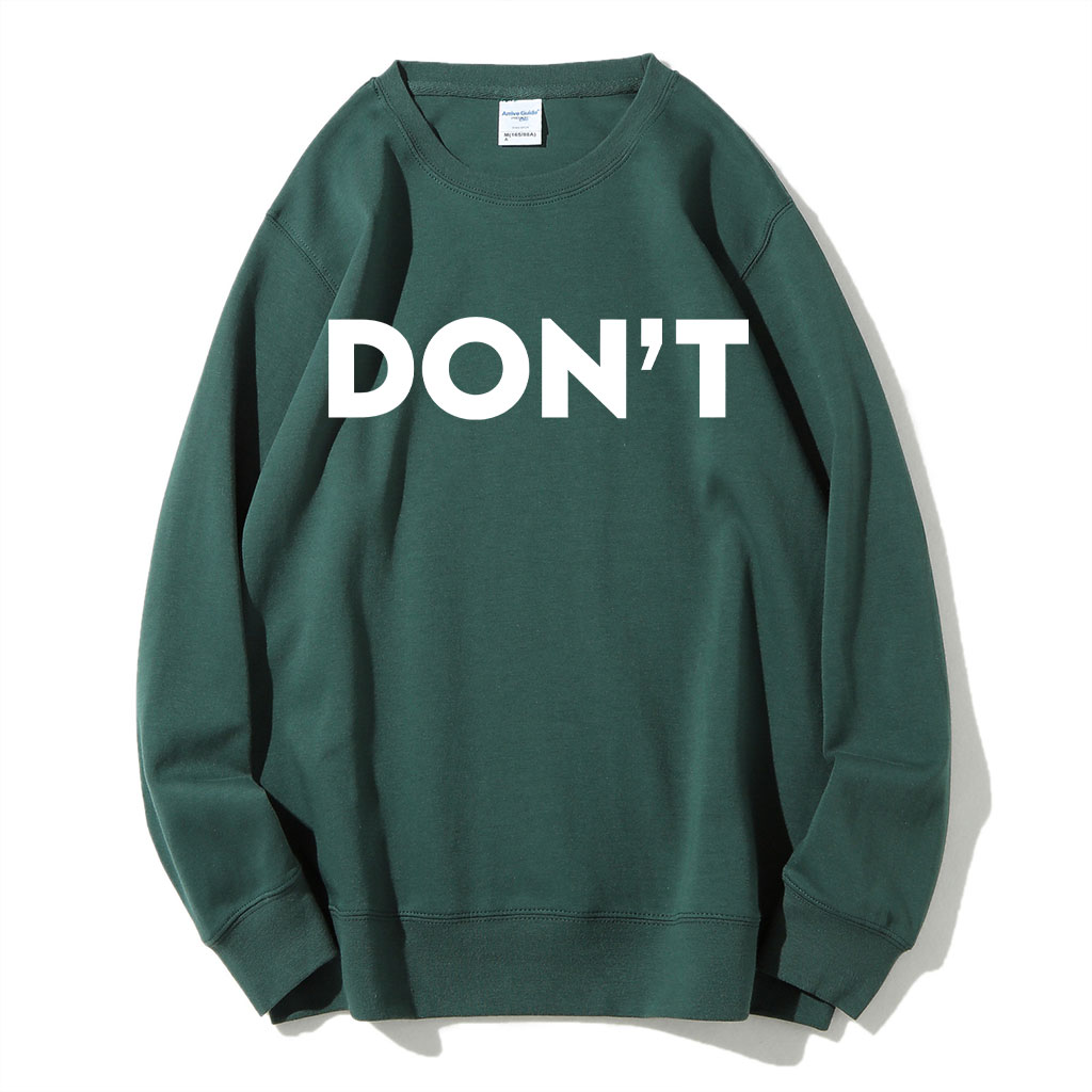 Don't Sweatshirt