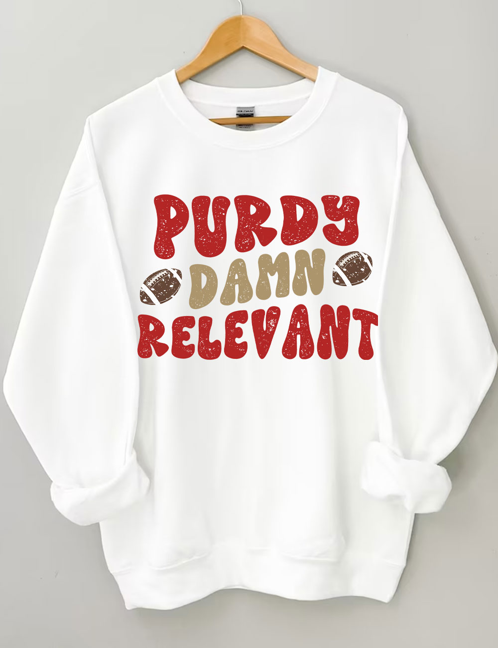 Purdy Damn Relevant 49ERS Football Sweatshirt