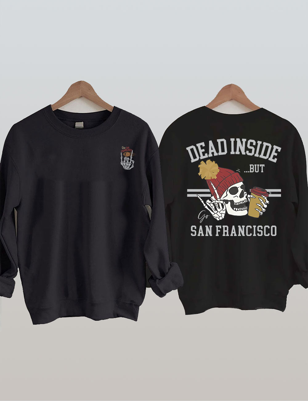 Dead Inside San Francisco Sweatshirt