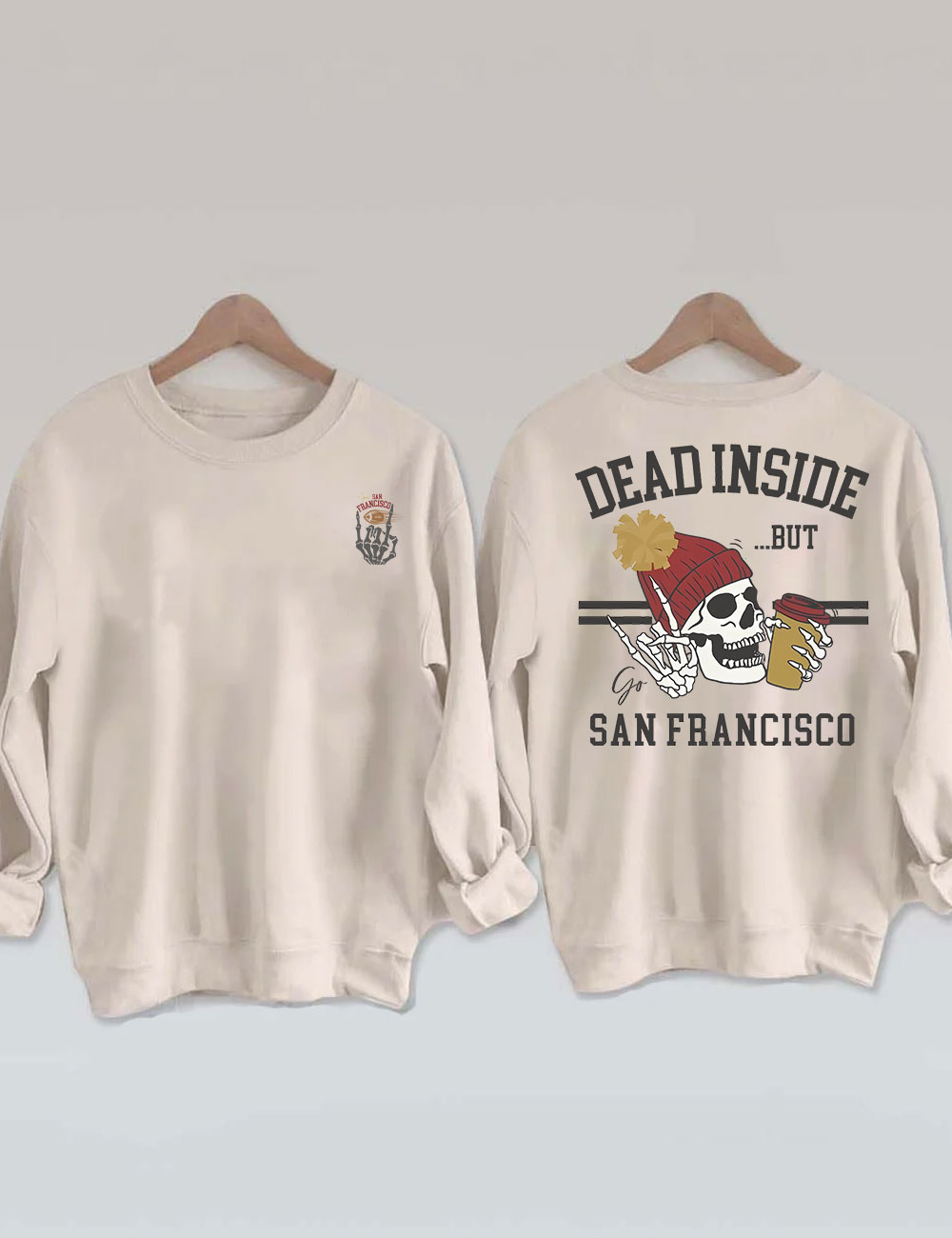 Dead Inside San Francisco Sweatshirt