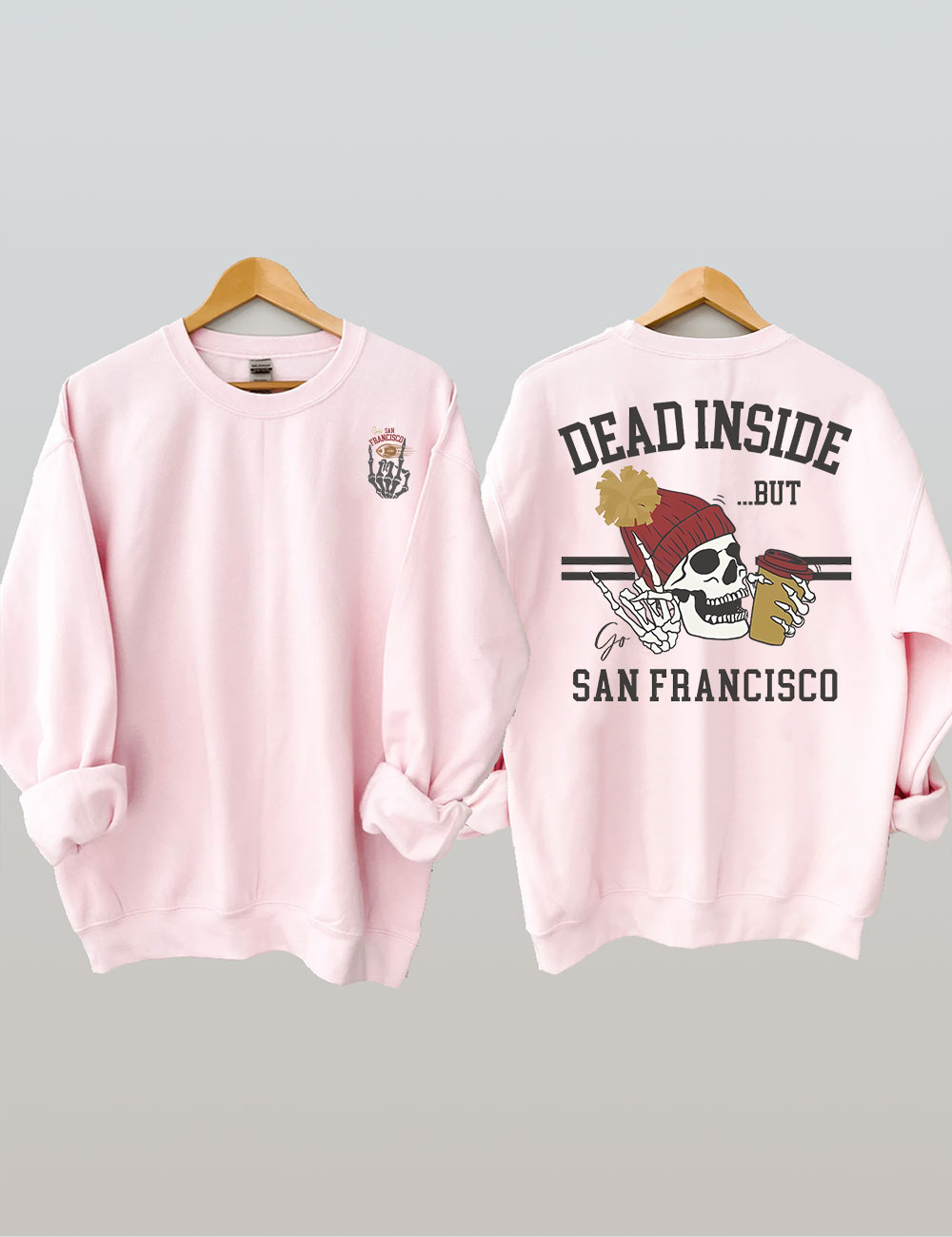 Dead Inside San Francisco Sweatshirt