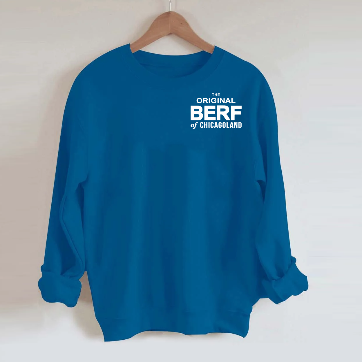 The Original Berf Of Chicagoland Sweatshirt