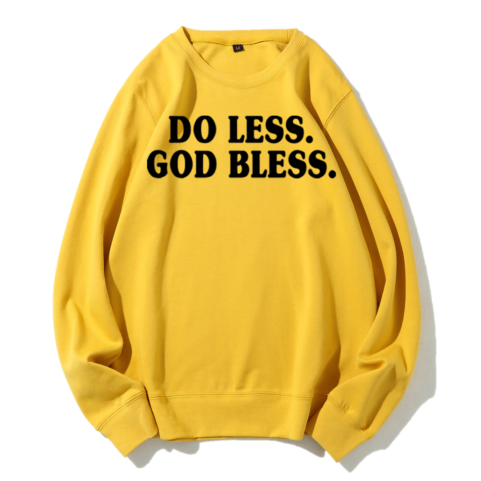 Do Less God Bless Sweatshirt