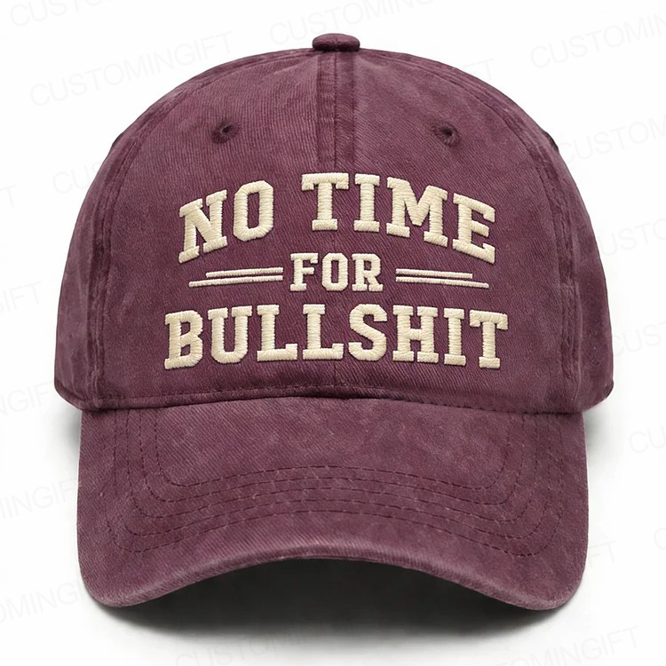 No Time For Bullshit Embroidery Cap