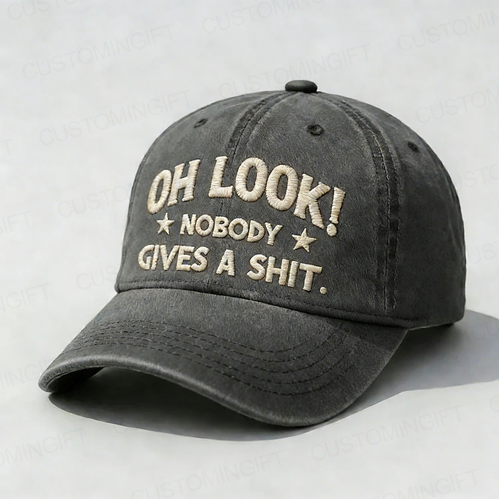 Oh Look Nobody Gives A Sh*t Embroidery Cap