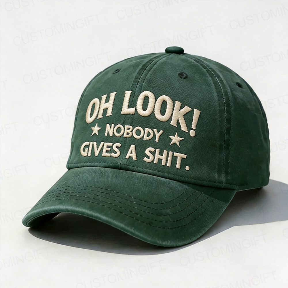 Oh Look Nobody Gives A Sh*t Embroidery Cap