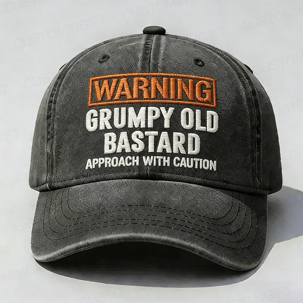 Warning Grumpy Old Bastard Approach With Caution Embroidery Cap