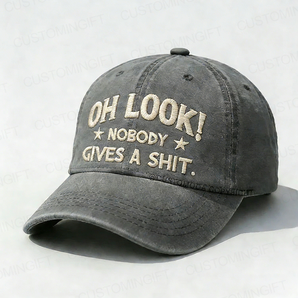Oh Look Nobody Gives A Sh*t Embroidery Cap